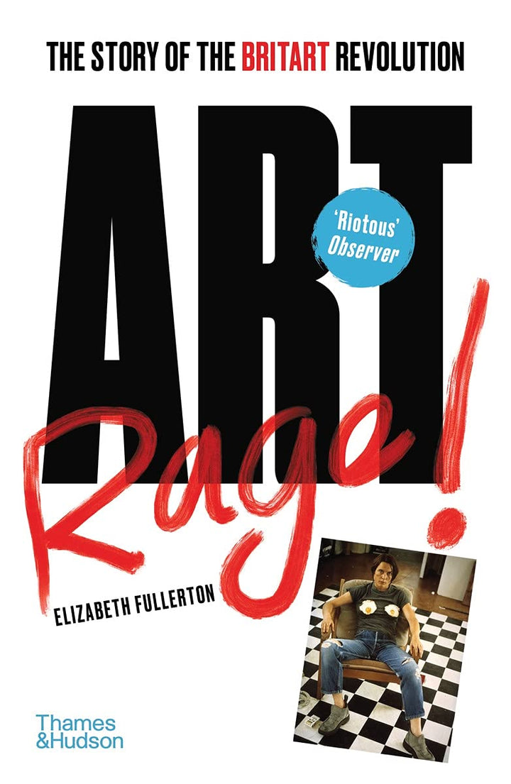 Art Rage! Book - The Story of the BritArt Revolution